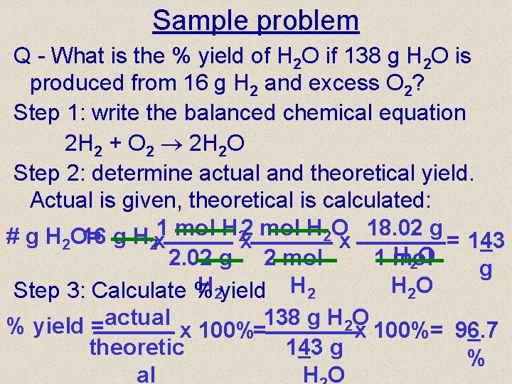 Sample problem Q - What is the % yield of H 2 O if