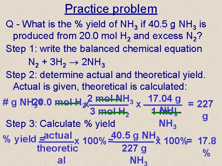 Practice problem Q - What is the % yield of NH 3 if 40.