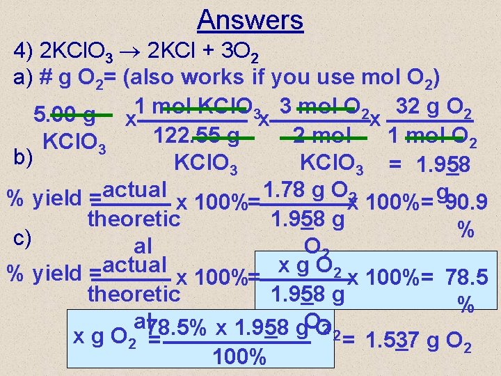 Answers 4) 2 KCl. O 3 2 KCl + 3 O 2 a) #