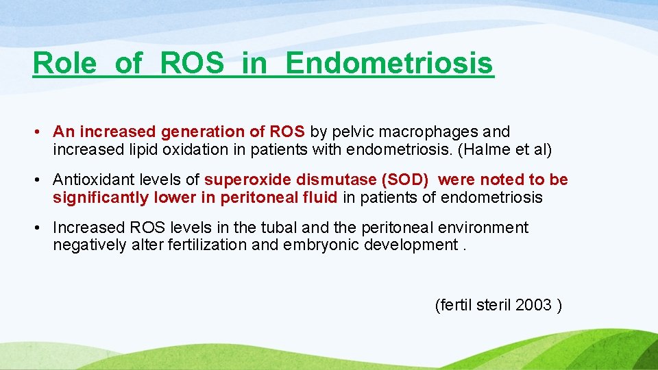 Role of ROS in Endometriosis • An increased generation of ROS by pelvic macrophages