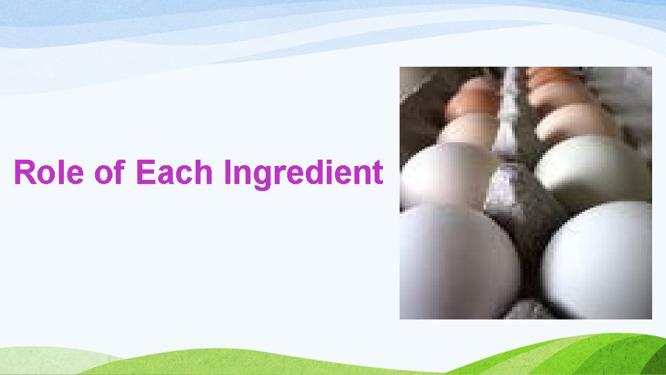 Role of Each Ingredient 