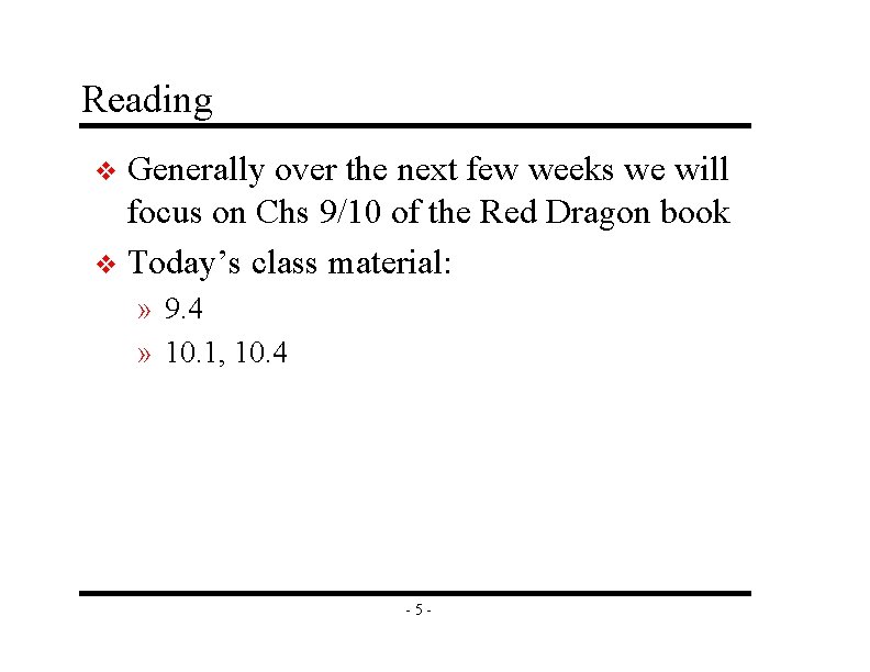 Reading Generally over the next few weeks we will focus on Chs 9/10 of