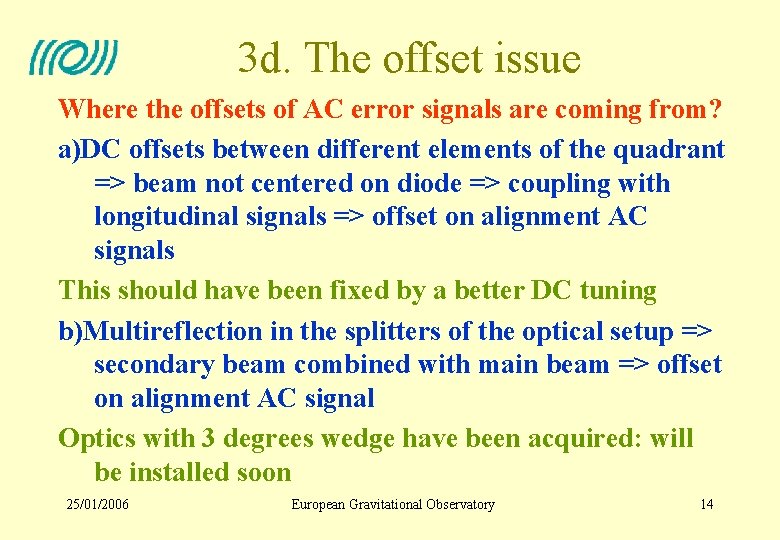 3 d. The offset issue Where the offsets of AC error signals are coming