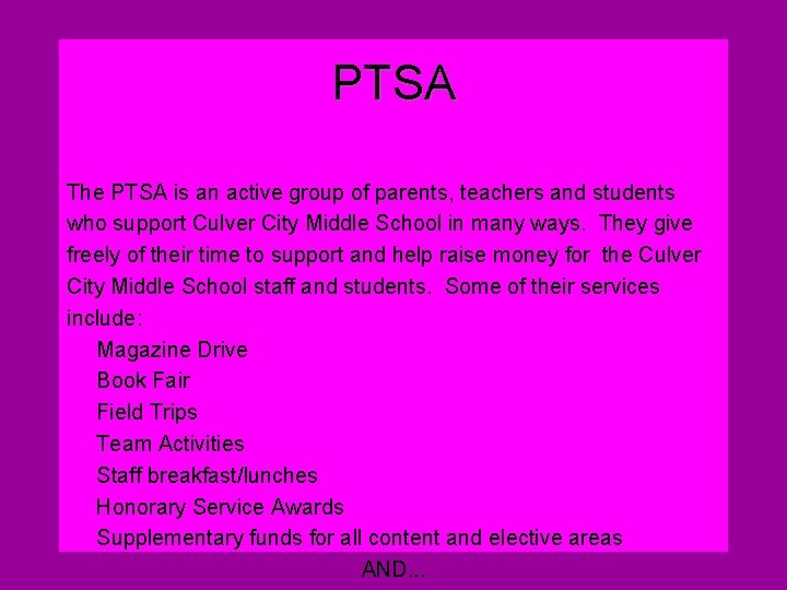 PTSA The PTSA is an active group of parents, teachers and students who support