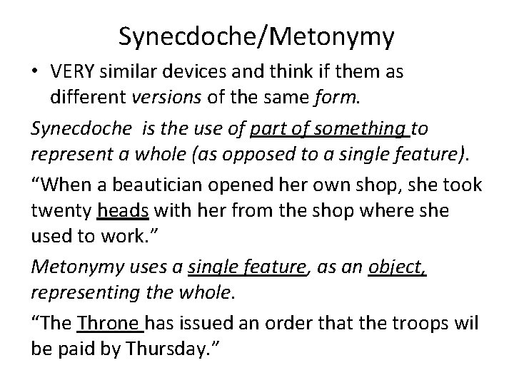 Synecdoche/Metonymy • VERY similar devices and think if them as different versions of the