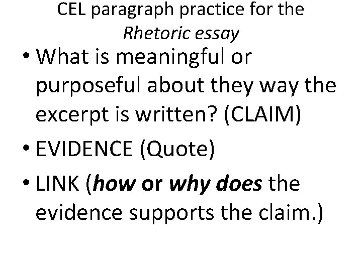 CEL paragraph practice for the Rhetoric essay • What is meaningful or purposeful about