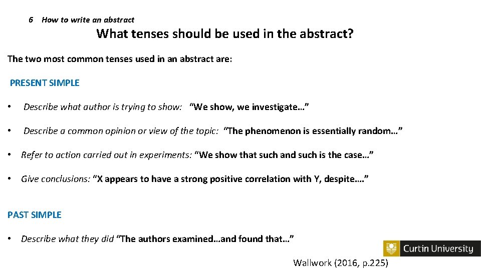 6 How to write an abstract What tenses should be used in the abstract?