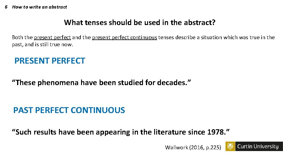 6 How to write an abstract What tenses should be used in the abstract?