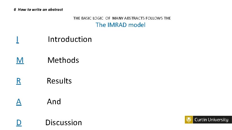 6 How to write an abstract THE BASIC LOGIC OF MANY ABSTRACTS FOLLOWS THE