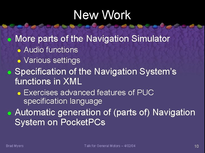 New Work l More parts of the Navigation Simulator l l l Specification of