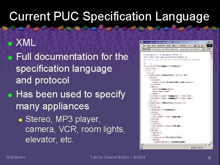 Current PUC Specification Language l l l XML Full documentation for the specification language