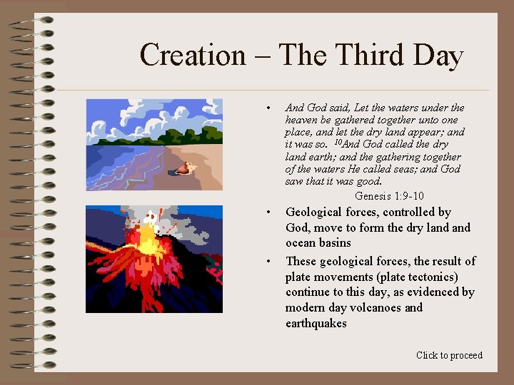 Creation – The Third Day • And God said, Let the waters under the