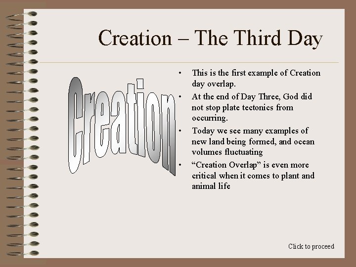 Creation – The Third Day • • This is the first example of Creation