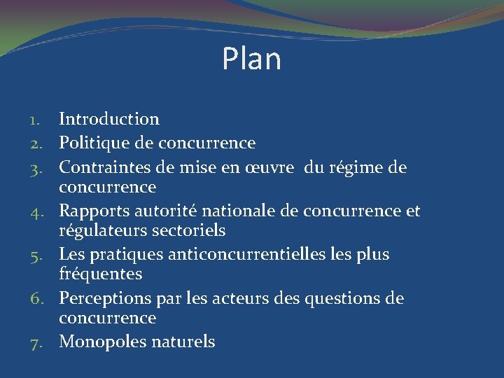 Plan 1. Introduction 2. Politique de concurrence 3. Contraintes de mise en œuvre du