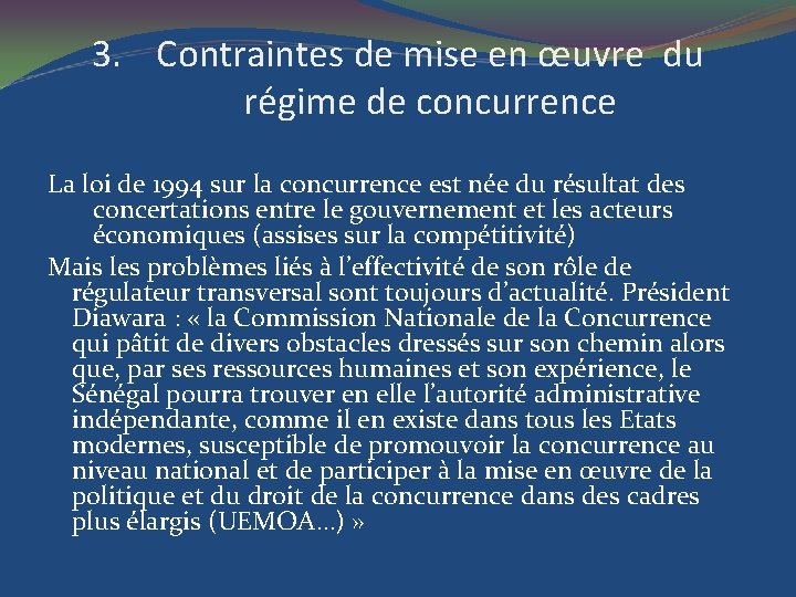 3. Contraintes de mise en œuvre du régime de concurrence La loi de 1994