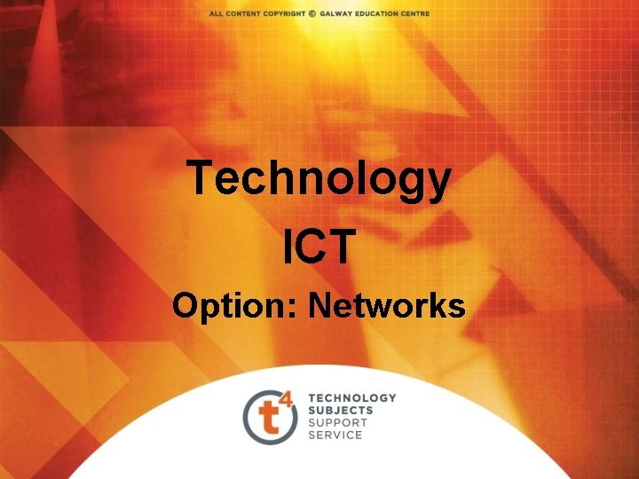 Technology ICT Option: Networks 