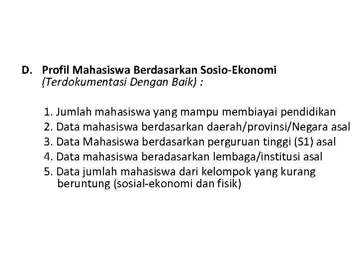 D. Profil Mahasiswa Berdasarkan Sosio-Ekonomi (Terdokumentasi Dengan Baik) : 1. Jumlah mahasiswa yang mampu