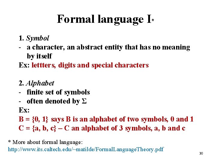 Formal language I* 1. Symbol - a character, an abstract entity that has no