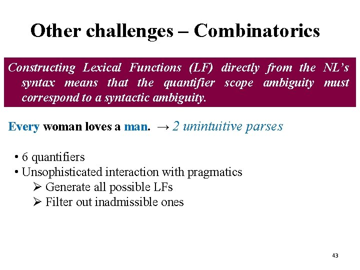 Main Concepts - II Other challenges – Combinatorics Constructing Lexical Functions (LF) directly from