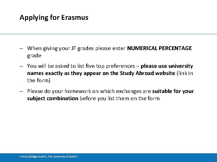 Applying for Erasmus – When giving your JF grades please enter NUMERICAL PERCENTAGE grade