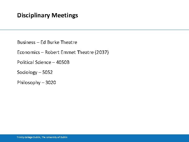 Disciplinary Meetings Business – Ed Burke Theatre Economics – Robert Emmet Theatre (2037) Political