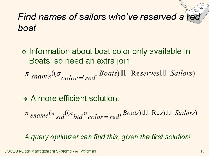 Find names of sailors who’ve reserved a red boat v Information about boat color