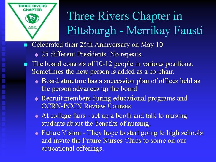 Three Rivers Chapter in Pittsburgh - Merrikay Fausti n n Celebrated their 25 th