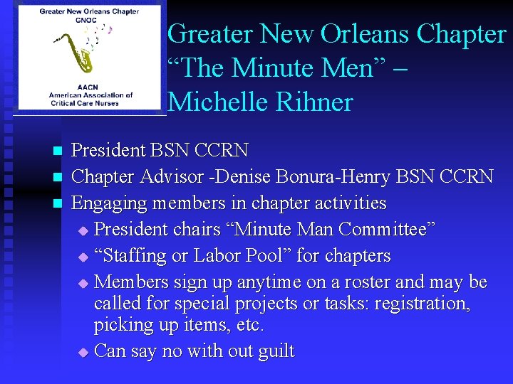 Greater New Orleans Chapter “The Minute Men” – Michelle Rihner n n n President