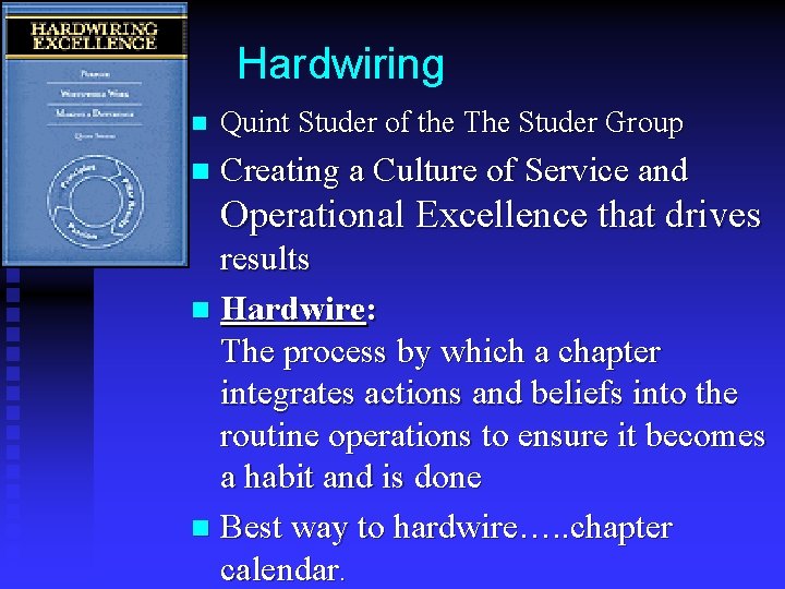 Hardwiring n Quint Studer of the The Studer Group n Creating a Culture of