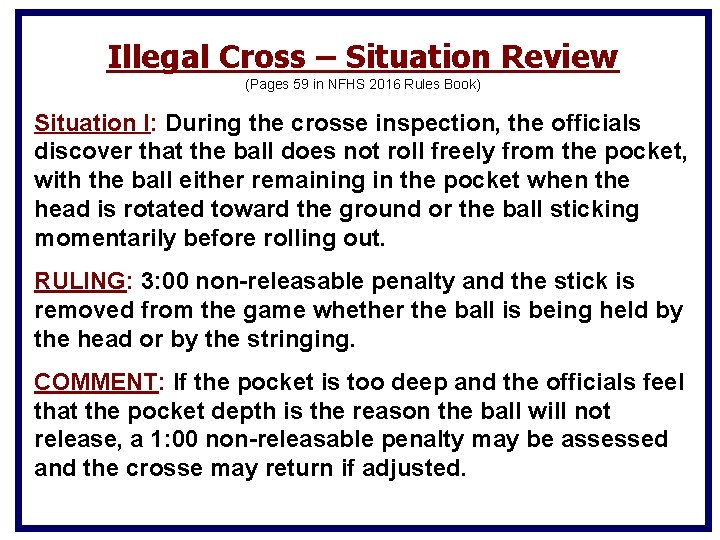 Illegal Cross – Situation Review (Pages 59 in NFHS 2016 Rules Book) Situation I: Illegal Cross – Situation Review (Pages 59 in NFHS 2016 Rules Book) Situation I: