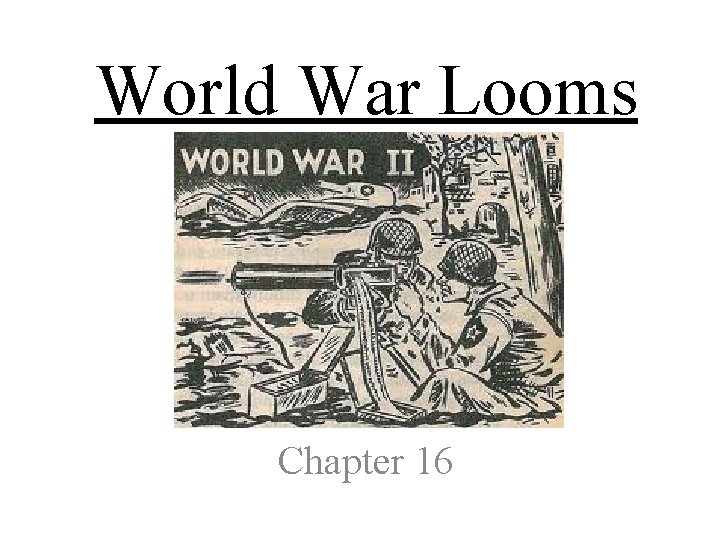 World War Looms Chapter 16 