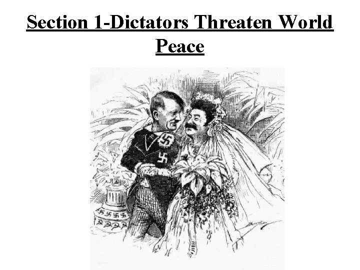Section 1 -Dictators Threaten World Peace 