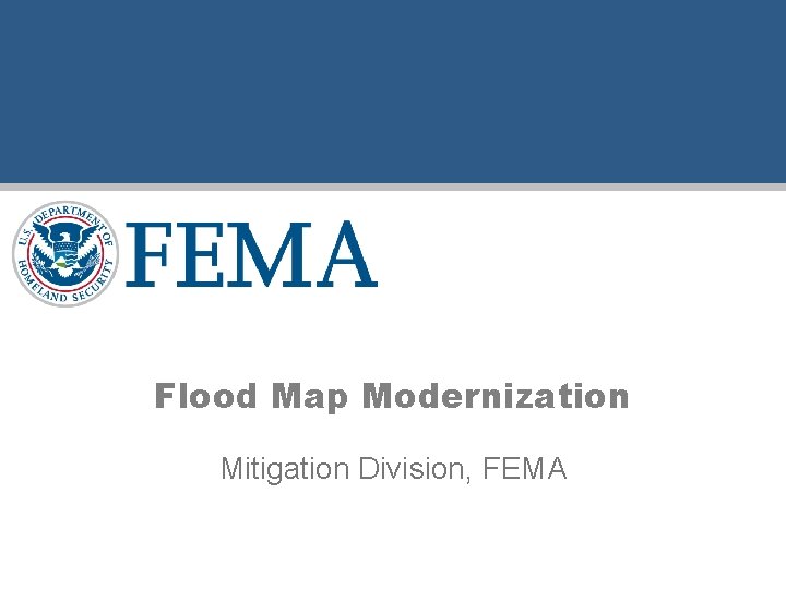 Flood Map Modernization Mitigation Division, FEMA 