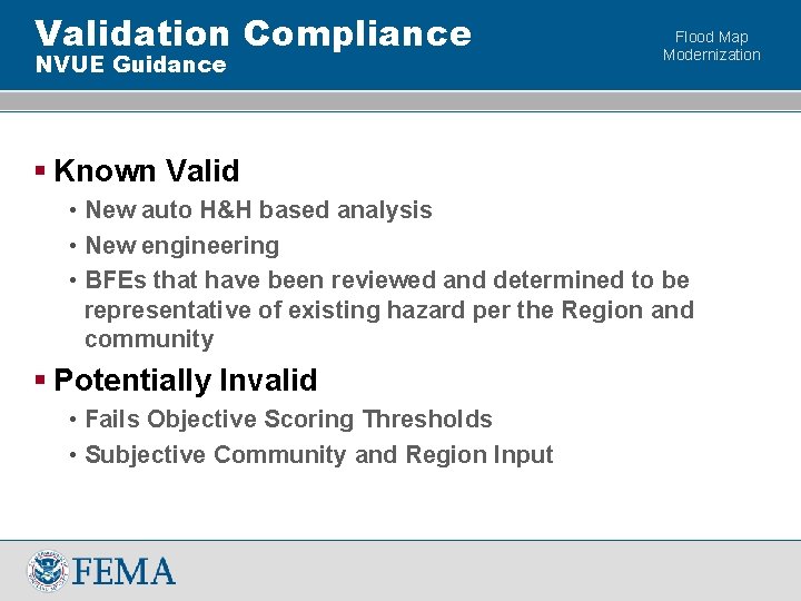 Validation Compliance NVUE Guidance Flood Map Modernization § Known Valid • New auto H&H