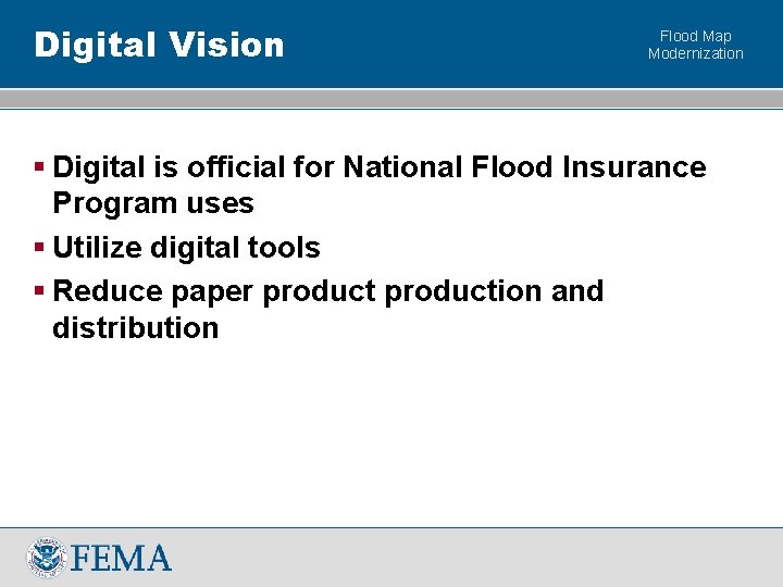 Digital Vision Flood Map Modernization § Digital is official for National Flood Insurance Program