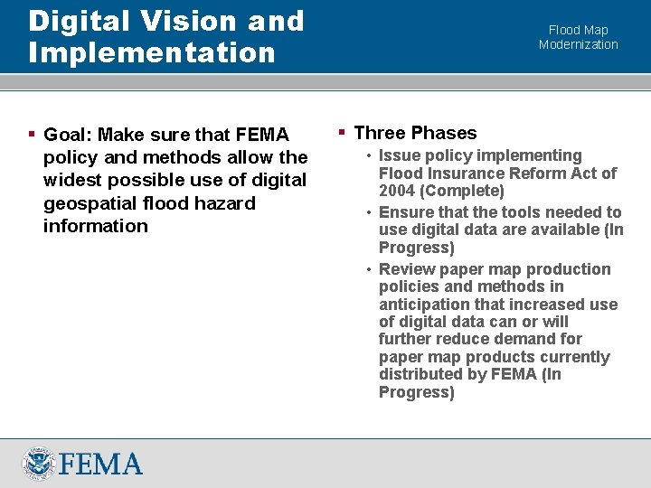 Digital Vision and Implementation § Goal: Make sure that FEMA policy and methods allow