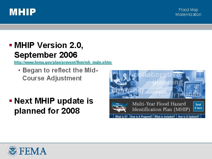 MHIP § MHIP Version 2. 0, September 2006 http: //www. fema. gov/plan/prevent/fhm/mh_main. shtm •