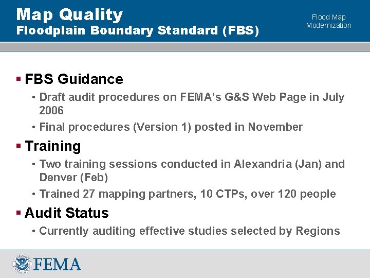 Map Quality Floodplain Boundary Standard (FBS) Flood Map Modernization § FBS Guidance • Draft