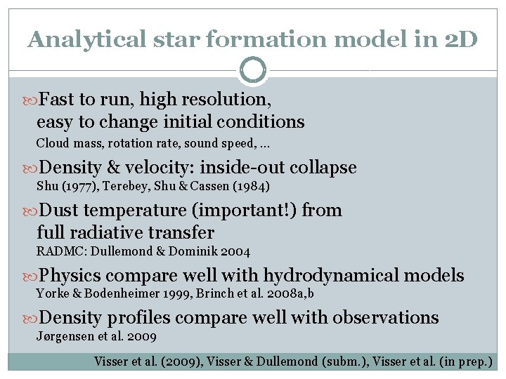 Analytical star formation model in 2 D Fast to run, high resolution, easy to