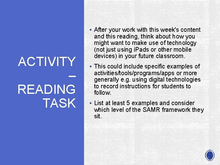 § After your work with this week's content ACTIVITY – READING TASK and this