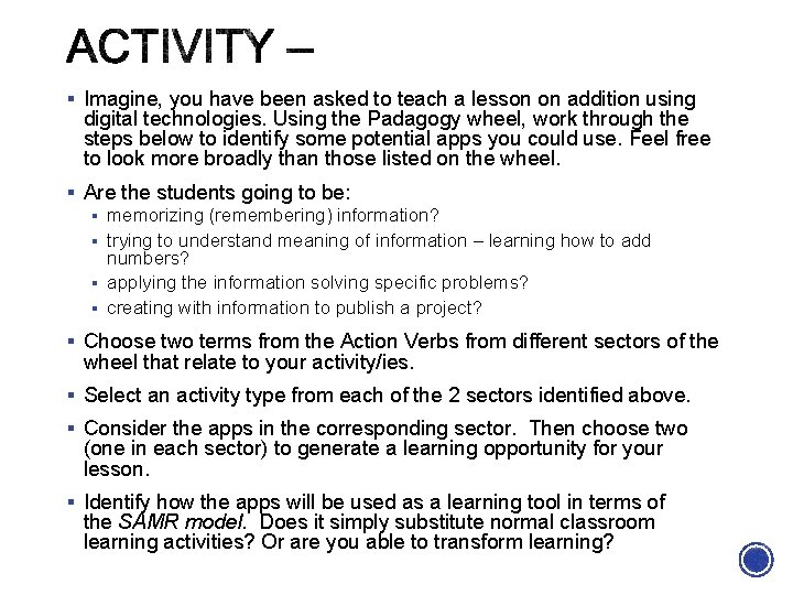 § Imagine, you have been asked to teach a lesson on addition using digital