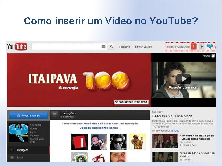 Como inserir um Vídeo no You. Tube? 