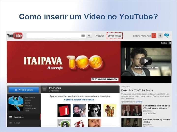 Como inserir um Vídeo no You. Tube? 
