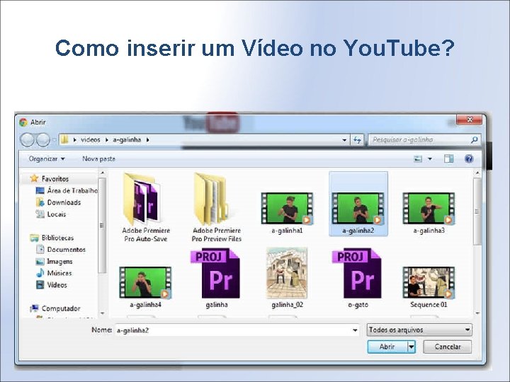 Como inserir um Vídeo no You. Tube? 