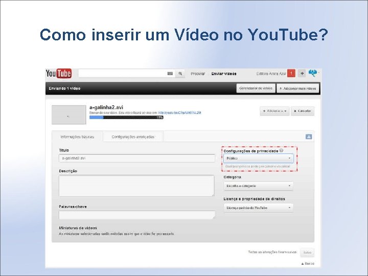 Como inserir um Vídeo no You. Tube? 