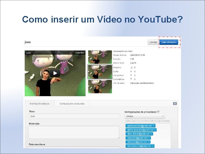 Como inserir um Vídeo no You. Tube? 