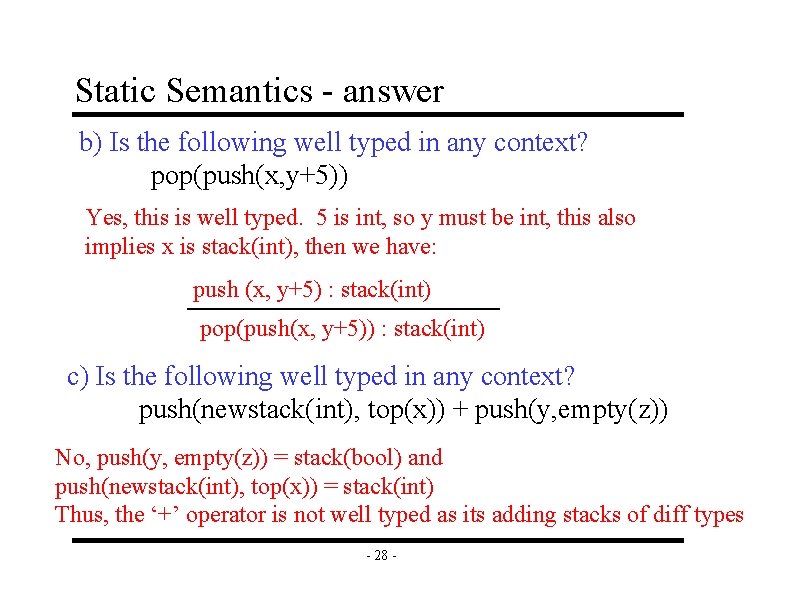 Static Semantics - answer b) Is the following well typed in any context? pop(push(x,