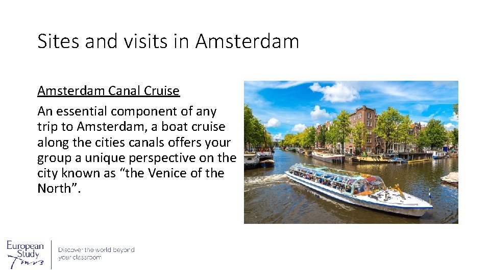 Sites and visits in Amsterdam Canal Cruise An essential component of any trip to