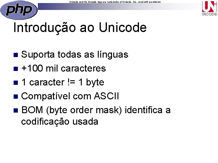 Unicode and the Unicode logo are trademarks of Unicode, Inc. , used with permission