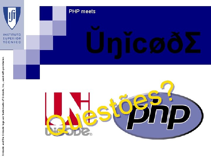 Unicode and the Unicode logo are trademarks of Unicode, Inc. , used with permission